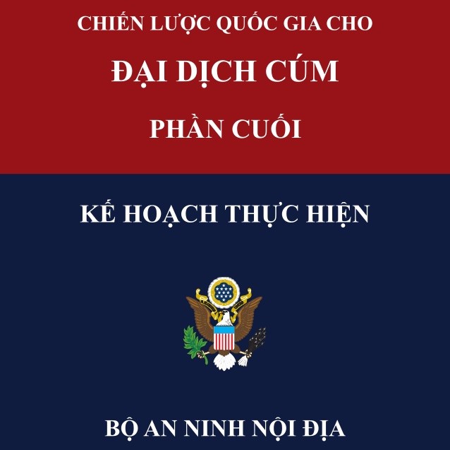 CHIẾN LƯỢC QUỐC GIA CHO ĐẠI DỊCH CÚM – PHẦN CUỐI – Kế hoạch thực hiện – Bộ An Ninh Nội địa