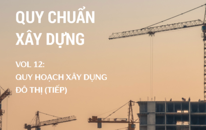 PMCI Review | Quy chuẩn xây dựng Vol.12 – Chủ đề: Quy hoạch xây dựng đô thị (tiếp)