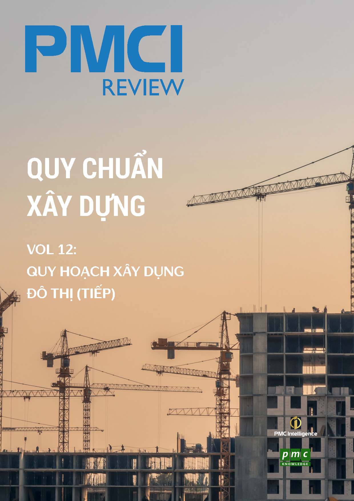 PMCI Review | Quy chuẩn xây dựng Vol.12 – Chủ đề: Quy hoạch xây dựng đô thị (tiếp)