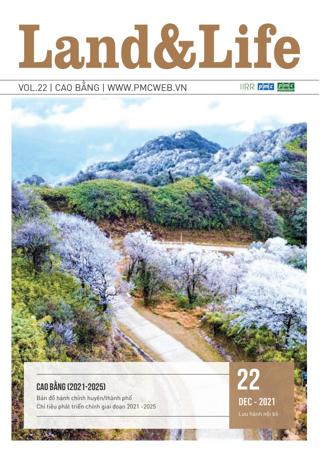 Land & Life Magazine | Vol.22 – Cao Bằng – Bản đồ hành chính cấp huyện & chỉ tiêu phát triển KT-XH