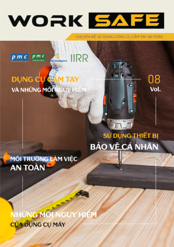 Tạp chí Worksafe Vol.8 – Sử dụng công cụ cầm tay An toàn