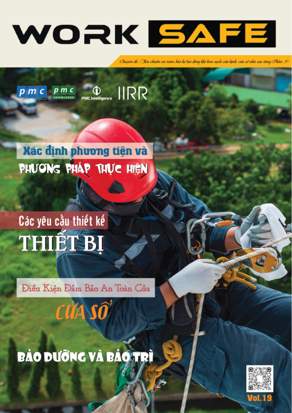 Tạp chí Worksafe Vol.19 – Tiêu chuẩn an toàn khi làm sạch cửa kính, cửa sổ nhà cao tầng (Phần 3)