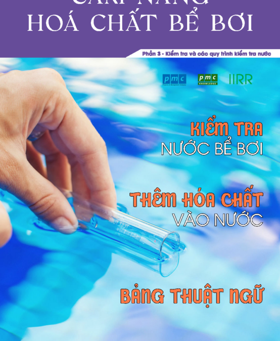 Cẩm nang hóa chất bể bơi – Phần 3: Kiểm tra và các quy trình kiểm tra nước